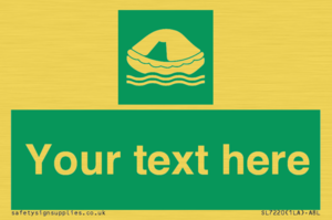 Custom sign safe condition Liferaft